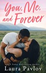 You, Me, and Forever - Laura Pavlov - 9781662525438