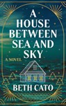 A House Between Sea and Sky - Beth Cato - 9781662527760