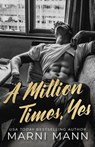 A Million Times, Yes - Marni Mann - 9781662529467