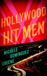 Hollywood Hit Men - Michele Dominguez Greene - 9781662531699
