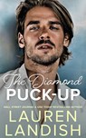 The Diamond Puck-Up - Lauren Landish - 9781662531996