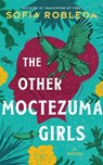 The Other Moctezuma Girls - Sofia Robleda - 9781662532504