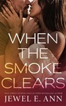 When the Smoke Clears - Jewel E. Ann - 9781662535482