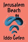 Jerusalem Beach - Iddo Gefen - 9781662600449