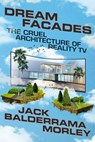 Dream Facades - Jack Balderrama Morley - 9781662602924