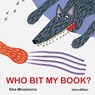 Who Bit My Book? - Elsa Mroziewicz - 9781662651359