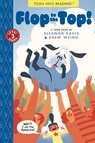 Flop to the Top! - Eleanor Davis ; Drew Weing - 9781662665516