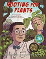 Rooting for Plants: The Unstoppable Charles S. Parker, Black Botanist and Collector - Janice N. Harrington - 9781662680199