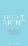 Build It Right - John C Bennett - 9781662822230