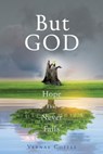 But GOD: Hope that Never Fails - Vernae Coffee - 9781662866999