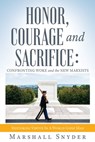 Honor, Courage and Sacrifice: Confronting Woke and the New Marxists - Marshall Snyder - 9781662897429
