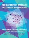 The Multicontext Approach to Cognitive Rehabilitation - Joan Toglia ; Erin R Foster - 9781662903113