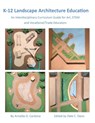 K-12 Landscape Architecture Education - Arnaldo Cardona - 9781662913624