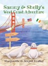 Sammy & Shelly's West Coast Adventure - Abigail Poulter ; Marguerite Poulter - 9781662951053