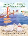 Sammy & Shelly's West Coast Adventure - Abigail Poulter ; Marguerite Poulter - 9781662951060