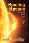 Austin, P: Sparing Havana - Peter David Austin - 9781662957222