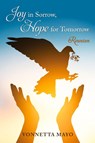 Joy in Sorrow, Hope for Tomorrow - Vonnetta Mayo - 9781662958168