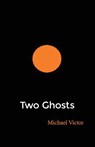 Two Ghosts - Michael Victor - 9781662965012