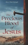 The Precious Blood Of Jesus - Kevin L Zadai - 9781663100313