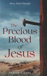 The Precious Blood Of Jesus - Kevin L Zadai - 9781663100313