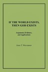 If the World Exists, Then God Exists - WINTHROP,  John T - 9781663201904