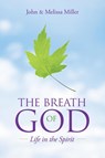 The Breath of God - John Miller ; Melissa Miller - 9781663209368