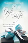 The Gift of Shift - Tracey MacDonald ; Ann Papayoti - 9781663211255