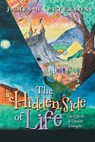 The Hidden Side of Life - PETERSON,  James W - 9781663238856