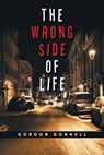 The Wrong Side of Life - Gordon Donnell - 9781663265302