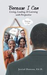 Because I Can - Jerrial Dawson Ed. D. - 9781663273994