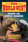 Hyena vs. Honey Badger (Who Would Win?) - Jerry Pallotta - 9781663624444