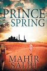 Prince of Spring - Mahir Salih - 9781664113978