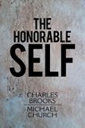 The Honorable Self - Charles Brooks ; Michael Church - 9781664138568