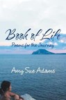 Book of Life - ADAMS,  Amy Sue - 9781664140011