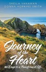 Journey of the Heart - VANAMAN,  Sheila ; Smith, Donna Hopkins - 9781664206939