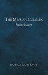 The Messiah Complex - Randall Scott Johns - 9781664229563