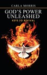 God's Power Unleashed - Carla Morris - 9781664249790