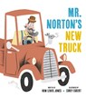 Mister Norton's New Truck - Huw Lewis Jones - 9781664300804