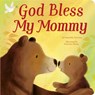 God Bless My Mommy - Samantha Sweeney - 9781664350991