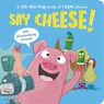 Say Cheese!: A Lift-The-Flap Book of Farm Photos - Sophie Aggett - 9781664351370