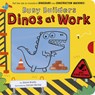 Busy Builders: Dinos at Work: Pull the Tab to Turn Dinosaurs Into Construction Machines! - Stacie Bradly - 9781664351387