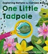 One Little Tadpole: Exploring Nature for Curious Kids - Molly Littleboy - 9781664351431