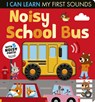 Noisy School Bus: I Can Learn My First Sounds - Lauren Crisp - 9781664351448