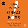 How to Be a Great Boss -  - 9781665297189