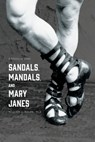 Sandals, Mandals, and Mary Janes - William J Bolen - 9781665300162