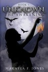 The Awakening - Makayla F. Jones - 9781665304986