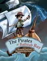 The Pirates of Bathtub Bay - Tom Clark - 9781665308922