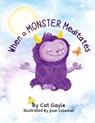 When a Monster Meditates - Cat Gayle - 9781665309165