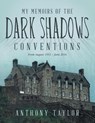 My Memoirs of the Dark Shadows Conventions - Anthony Taylor - 9781665525039