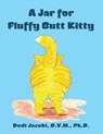 A Jar for Fluffy Butt Kitty - Dodi Jacobi - 9781665543293